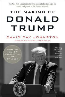 The Making of Donald Trump by David Cay Johnston