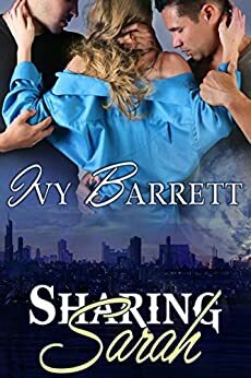 Sharing Sarah by Ivy Barrett