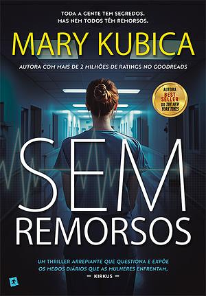 Sem Remorsos by Mary Kubica