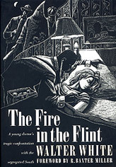 The Fire in the Flint by Walter Francis White, R. Baxter Miller