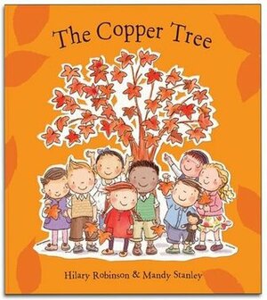 The Copper Tree by Hilary Robinson, Mandy Stanley