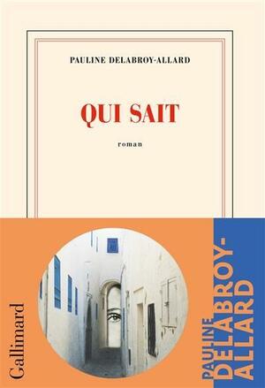 Qui sait by Pauline Delabroy-Allard