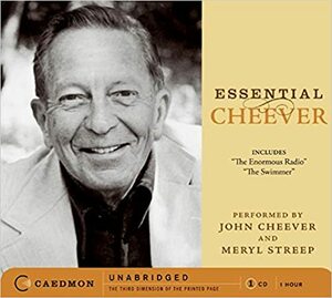 Essential Cheever CD by John Cheever, Benjamin Cheever, Meryl Streep
