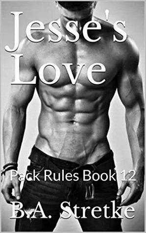 Jesse's Love by B.A. Stretke