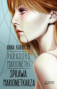 Paradoks marionetki: Sprawa Marionetkarza by Anna Karnicka
