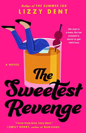 The Sweetest Revenge by Lizzy Dent