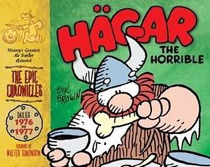 Hagar the Horrible: The Epic Chronicles: Dailies 1976-1977 by Dik Browne, Dik Browne