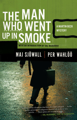 The Man Who Went Up in Smoke by Maj Sjöwall, Per Wahlöö