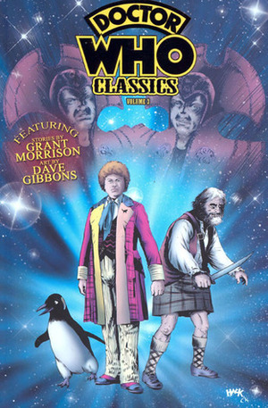 Doctor Who Classics, Vol. 3 by John Ridgway, Steve Moore, Grant Morrison, Dave Gibbons, Robert Hack, Steve Parkhouse, Bryan Hitch