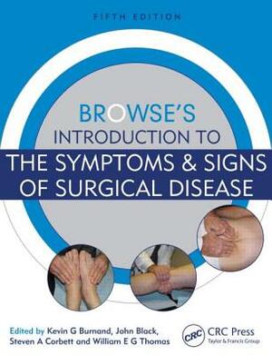 Browse's Introduction to the Symptoms & Signs of Surgical Disease by 