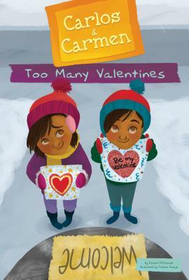 Too Many Valentines by Kirsten McDonald