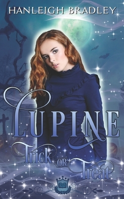 Lupine: Trick or Treat by Hanleigh Bradley, Silver Springs Library