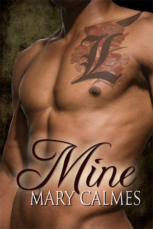 Mine by Mary Calmes