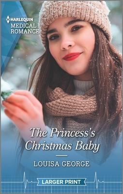 The Princess's Christmas Baby by Louisa George