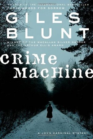 Crime Machine by Giles Blunt