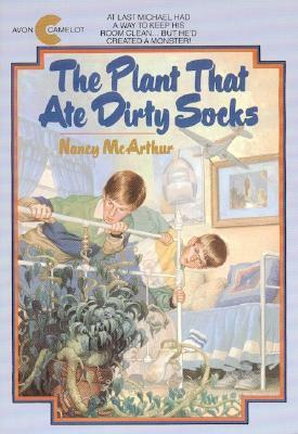 The Plant That Ate Dirty Socks by Nancy McArthur