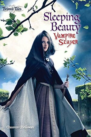 Sleeping Beauty: Vampire Slayer by Maureen McGowan