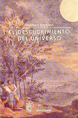 El Descubrimiento del Universo by Shahen Hacyan