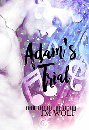 Adam's Trial by JM Wolf