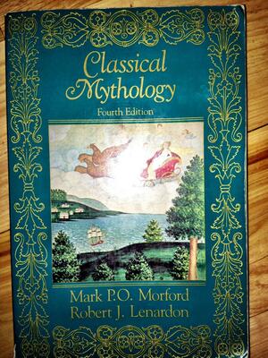 Classical Mythology by Mark P.O. Morford, Robert J. Lenardon