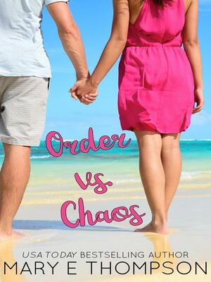 Order vs. Chaos by Mary E. Thompson