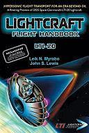 Lightcraft Flight Handbook LTI-20: Hypersonic Flight Transport for an Era Beyond Oil by Leik N. Myrabo, John S. Lewis