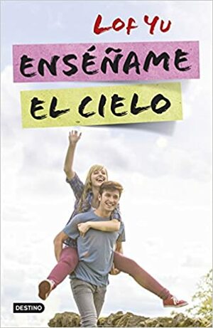 Enséñame el cielo by Lof Yu