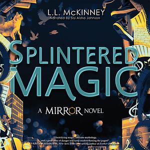 Splintered Magic by L.L. McKinney