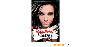 Tokio Hotel Forever by Dorotea de Spirito, Barbara Neeb, Katharina Schmidt