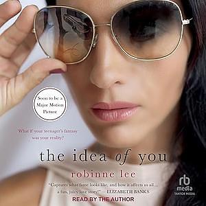 The Idea of You by Robinne Lee