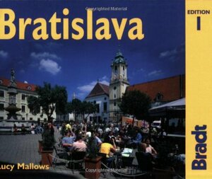 Bratislava: The Bradt City Guide by Lucy Mallows