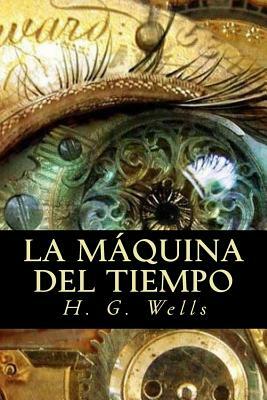 La máquina del tiempo by H.G. Wells