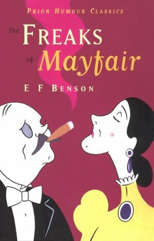 The Freaks of Mayfair by E.F. Benson, George Plank