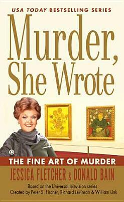 The Fine Art of Murder by Jessica Fletcher, Donald Bain