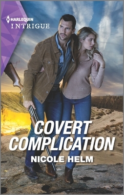 Covert Complication by Nicole Helm