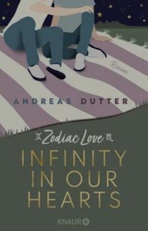 Zodiac Love: Infinity in Our Hearts by Andreas Dutter