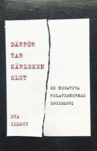 Därför tar kärleken slut by Eva Illouz