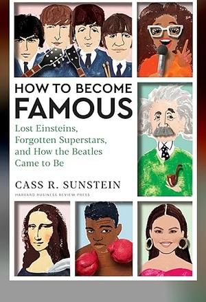 How to Become Famous by Cass R. Sunstein