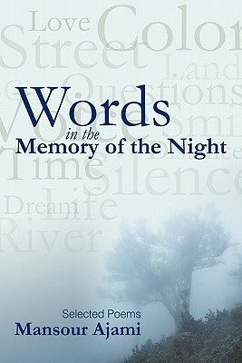 Words in the Memory of the Night: Selected Poems by Mansour Ajami