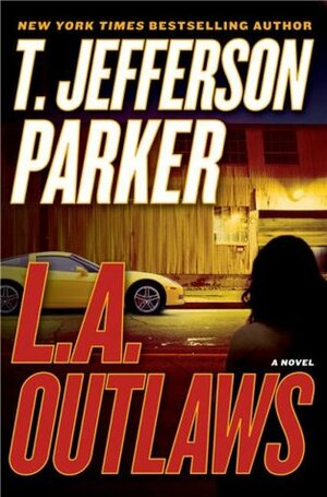 L.A. Outlaws by T. Jefferson Parker
