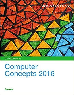 New Perspectives on Computer Concepts 2016, Comprehensive by June Jamrich Parsons