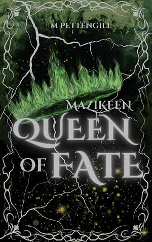 Mazikeen: Queen of Fate  by M. Pettengill