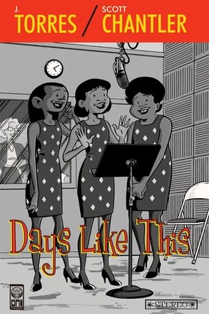 Days Like This by Scott Chantler, J. Torres