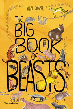 The Big Book of Beasts by Yuval Zommer, Barbara Taylor