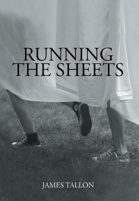 Running the Sheets by James Tallon