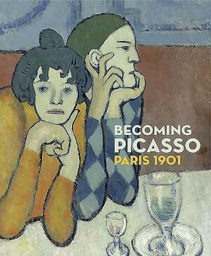 Becoming Picasso: Paris 1901 by Barnaby Wright