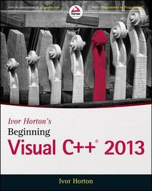 Beginning Visual C++ 2013 by Ivor Horton