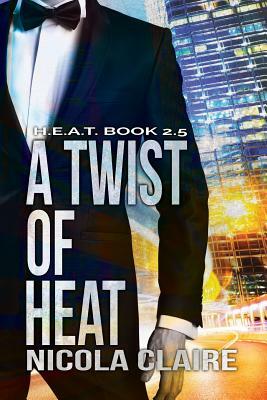A Twist of Heat by Nicola Claire