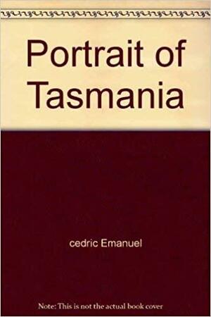 Portrait of Tasmania by Cedric Emanuel