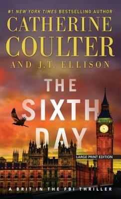 The Sixth Day by J.T. Ellison, Catherine Coulter